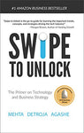 Swipe to Unlock: The Primer on Technology and Business Strategy