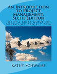 An Introduction to Project Management, Sixth Edition